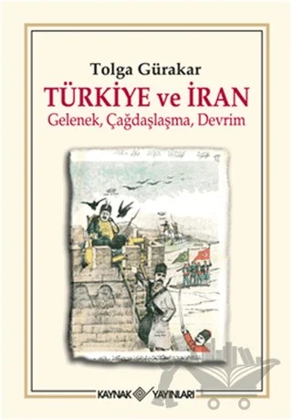 Türkiye ve İran – Tolga Gürakar – Kaynak Yayınları kitap kapağı