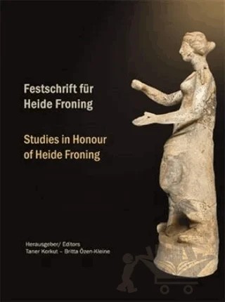Festschrift für Heide Froning / Studies in Honour of Heide Froning – Britta Özen, Kleine, Taner Korkut – E Yayınları kitap kapağı