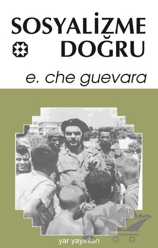 Sosyalizme Doğru – Ernesto Che Guevara – Yar Yayınları kitap kapağı