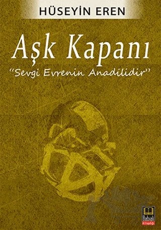 Aşk Kapanı – Hüseyin Eren – Babıali Kitaplığı kitap kapağı