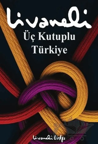 Üç Kutuplu Türkiye – Zülfü Livaneli – İnkılap Kitabevi kitap kapağı