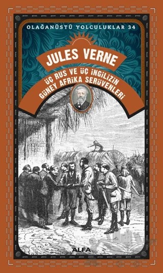 Üç Rus Ve Üç İngilizin Güney Afrika Serüvenleri – Jules Verne – Alfa Yayınları kitap kapağı