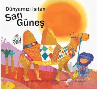 Dünyamızı Isıtan Sarı Güneş - Delikli Kitaplar Serisi – Kolektif – Pötikare Yayıncılık kitap kapağı