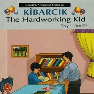 Kibarcık The Hardworking Kid – Üzeyir Gündüz – Akçağ Yayınları kitap kapağı