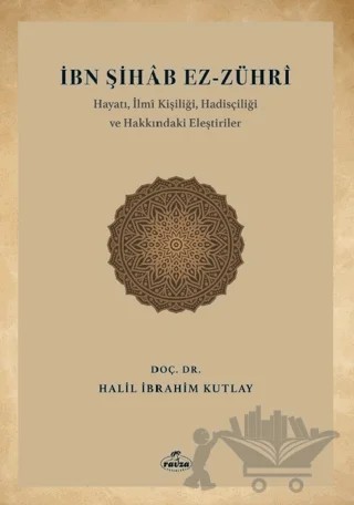 İbn Şihab Ez-Zühri – Halil İbrahim Kutlay – Ravza Yayınları kitap kapağı
