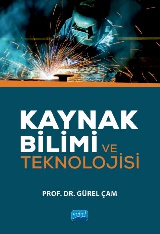 Kaynak Bilimi ve Teknolojisi – Gürel Çam – Nobel Akademik Yayıncılık kitap kapağı