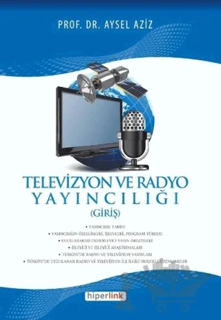 Televizyon ve Radyo Yayıncılığı – Aysel Aziz – Hiperlink Yayınları kitap kapağı