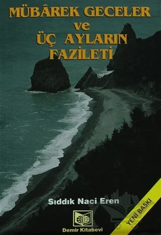 Mübarek Geceler ve Üç Ayların Fazileti (Şamua) – Sıddık Naci Eren – Demir Kitabevi kitap kapağı