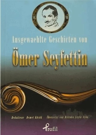 Ausgewaehlte Geschicten Von Ömer Seyfettin – Ömer Seyfettin – Profil Kitap kitap kapağı