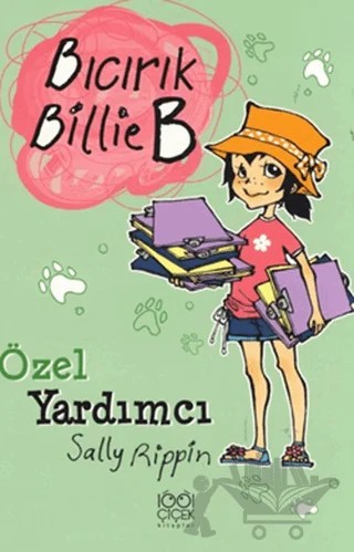 Özel Yardımcı - Bıcırık Billie B – Sally Rippin – 1001 Çiçek Kitaplar kitap kapağı