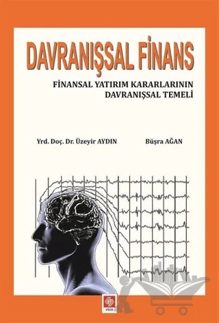 Davranışsal Finans – Büşra Ağan, Üzeyir Aydın – Ekin Basım Yayın kitap kapağı