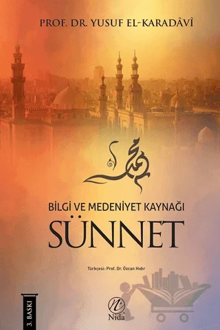 Bilgi ve Medeniyet Kaynağı Sünnet – Yusuf el-Karadavi – Nida Yayıncılık kitap kapağı