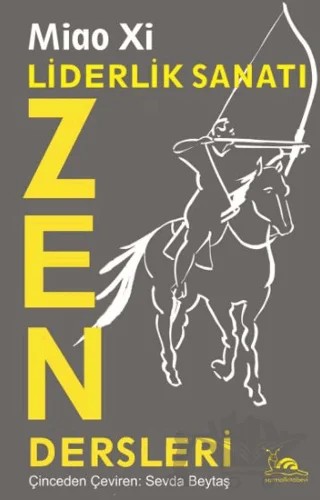 Liderlik Sanatı - Zen Dersleri – Miao Xi – Sarmal Kitabevi kitap kapağı