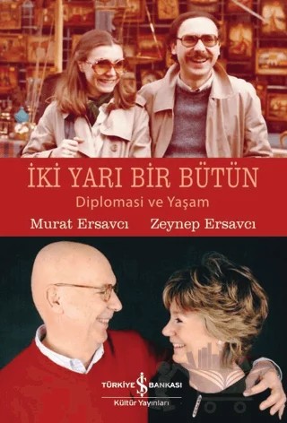 İki Yarı Bir Bütün – Murat Ersavcı, Zeynep Ersavcı – İş Bankası Kültür Yayınları kitap kapağı