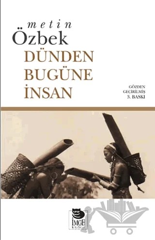 Dünden Bugüne İnsan – Metin Özbek – İmge Kitabevi Yayınları kitap kapağı