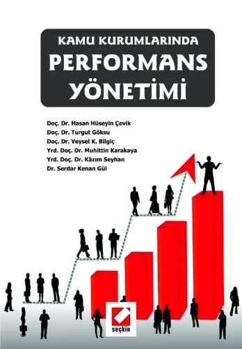 Kamu KurumlarındaPerformans Yönetimi – Hasan Hüseyin Çevik, Turgut Göksu, Veysel K. Bilgiç, Muhitt – Seçkin Yayıncılık kitap kapağı