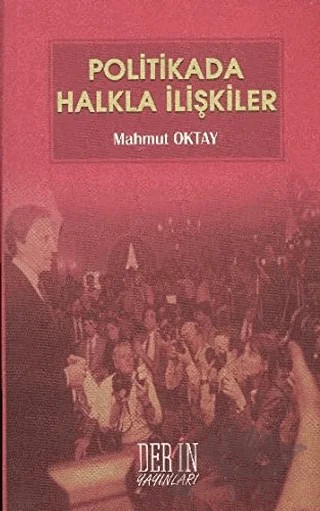 Politikada Halkla İlişkiler – Mahmut Oktay – Derin Yayınları kitap kapağı