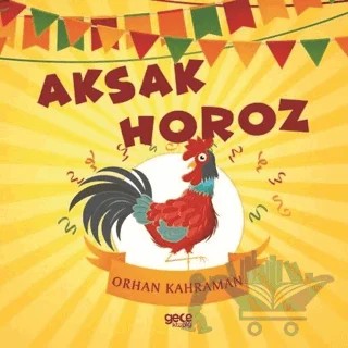 Aksak Horoz – Orhan Kahraman – Gece Kitaplığı kitap kapağı