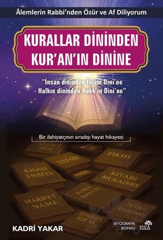 Kurallar Dininden Kur’an’ın Dinine – Kadri Yakar – Ahir Zaman kitap kapağı