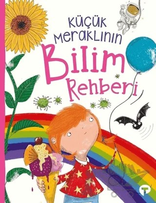 Küçük Meraklının Bilim Rehberi – Anne Rooney – Turkuvaz Çocuk kitap kapağı