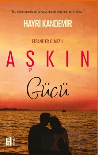 Aşkın Gücü – Hayri Kandemir – Mona Kitap kitap kapağı