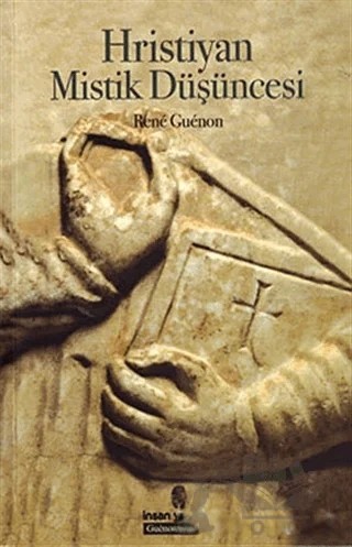 Hristiyan Mistik Düşüncesi – Rene Guenon – İnsan Yayınları kitap kapağı