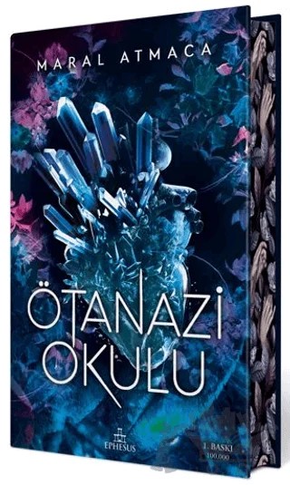 Ötanazi Okulu (Yan Boyamalı Ciltli Özel Baskı) – Maral Atmaca – Ephesus Yayınları kitap kapağı