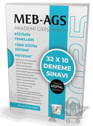 MEB - AGS Hazırlık Eğitimin Temelleri Türk Eğitim Sistemi Mevzuat 32x10 Tamamı Dijital Çözümlü Deneme Sınavı – Sebahattin Eker – Pelikan Tıp Teknik Yayıncılık kitap kapağı