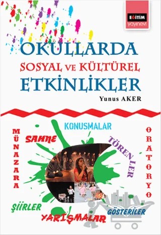 Okullarda Sosyal ve Kültürel Etkinlikler – Yunus Aker – Eğitim Yayınevi kitap kapağı