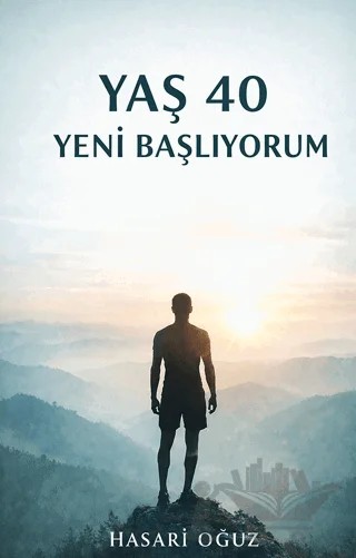 Yaş 40 Yeni Başlıyorum – Hasari Oğuz – Cinius Yayınları kitap kapağı