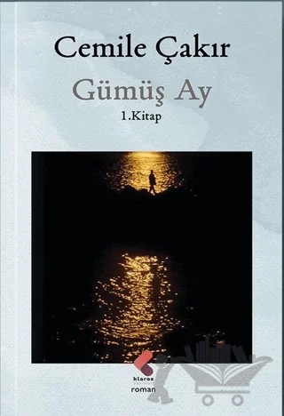 Gümüş Ay – Cemile Çakır – Klaros Yayınları kitap kapağı