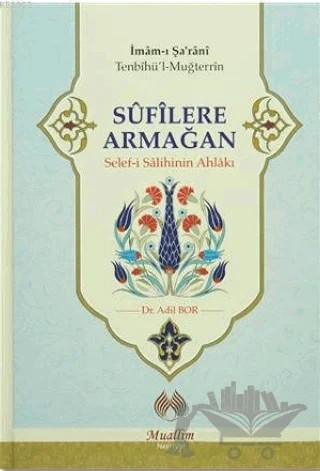 Sufilere Armağan – İmam-ı Şa'rani – Muallim Neşriyat kitap kapağı