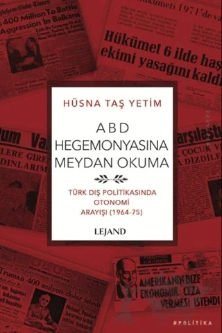 ABD Hegemonyasına Meydan Okuma – Hüsna Taş Yetim – Lejand kitap kapağı
