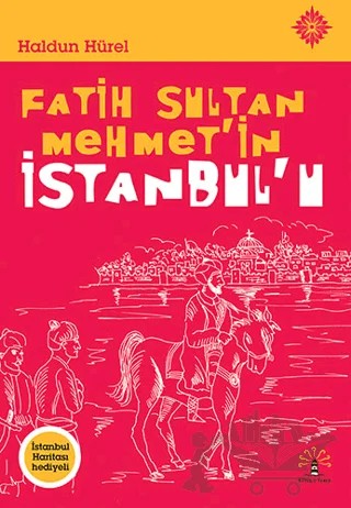 Fatih Sultan Mehmet'in İstanbul'u – Haldun Hürel – Büyülü Fener Yayınları kitap kapağı