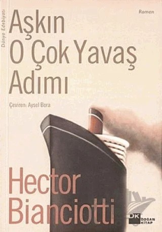 Aşkın O Çok Yavaş Adımı – Hector Bianciotti – Doğan Kitap kitap kapağı