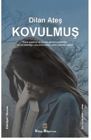 Kovulmuş – Dilan Ateş – Kitap Müptelası Yayınları kitap kapağı