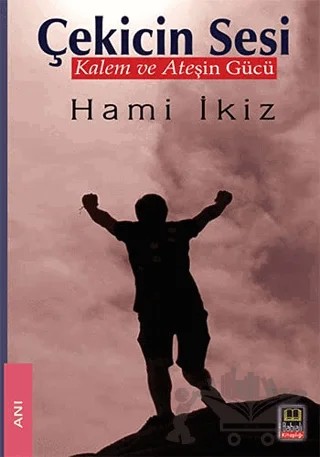 Çekicin Sesi – Hami İkiz – Babıali Kitaplığı kitap kapağı