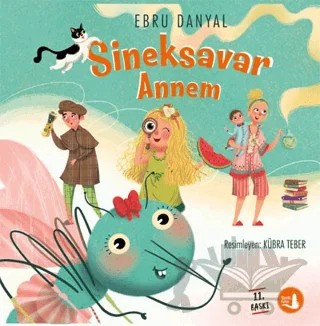 Sineksavar Annem – Ebru Danyal – Büyülü Fener Yayınları kitap kapağı