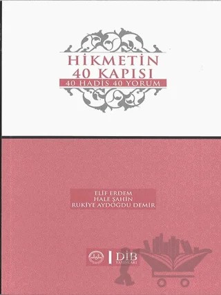 Hikmetin 40 Kapısı – Elif Erdem, Hale Şahin, Rukiye Aydoğdu Demir – Diyanet İşleri Başkanlığı kitap kapağı