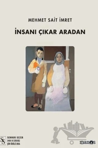 İnsanı Çıkar Aradan – Mehmet Sait İmret – Manos Yayınları kitap kapağı
