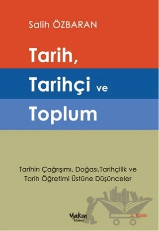 Tarih, Tarihçi ve Toplum – Salih Özbaran – Yakın Kitabevi kitap kapağı