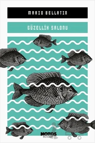 Güzellik Salonu – Mario Bellatin – Notos Kitap kitap kapağı