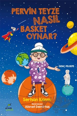 Pervin Teyze Nasıl Basket Oynar? – Serhan Kansu – ELMA Yayınevi kitap kapağı
