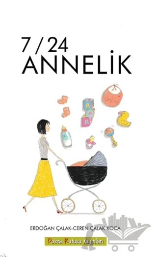 7/24 Annelik – Ceren Çalak Koca, Erdoğan Çalak – Posta Kutusu Yayınları kitap kapağı