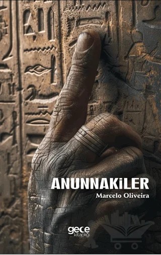 Anunnakiler – Marcelo Oliveira – Gece Kitaplığı kitap kapağı