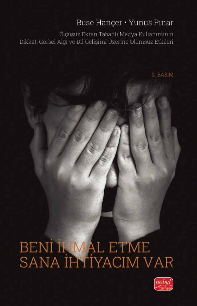 Beni İhmal Etme Sana İhtiyacım Var – Buse Hançer, Yunus Pınar – Nobel Bilimsel Eserler kitap kapağı