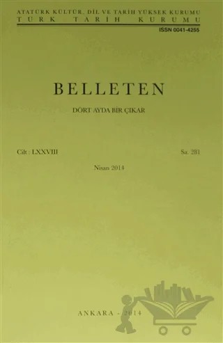 Belleten Sayı: 281 Cilt: 78 Nisan 2014 – Türk Tarih Kurumu Yayınları kitap kapağı