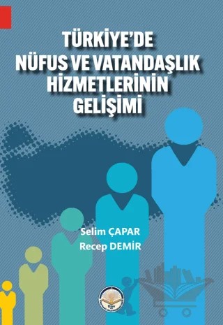 Türkiye'de Nüfus ve Vatandaşlık Hizmetlerinin Gelişimi – Selim Çapar, Recep Demir, İbrahim Taşyapan – Türk İdari Araştırmaları Vakfı kitap kapağı