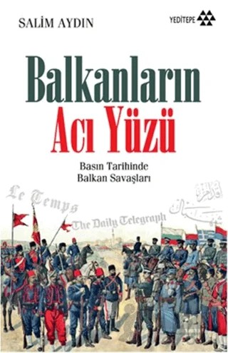 Balkanların Acı Yüzü – Salim Aydın – Yeditepe Yayınevi kitap kapağı