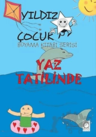 Yaz Tatilinde - Yıldız Çocuk Boyama Kitabı Serisi – Kolektif – KitapSaati Yayınları kitap kapağı
